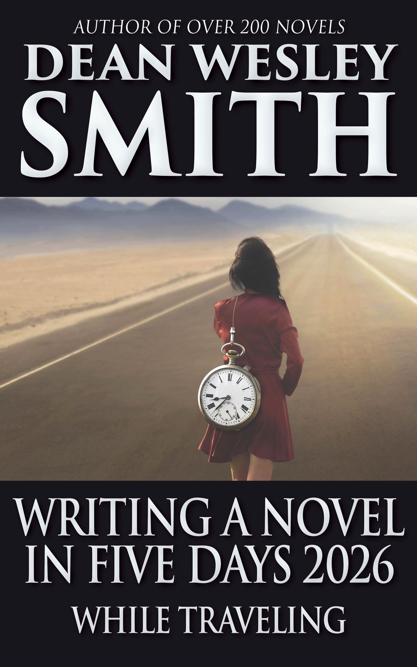 PREORDER: Writing a Novel in Five Days While Traveling (2026) (available 7/21/2026)