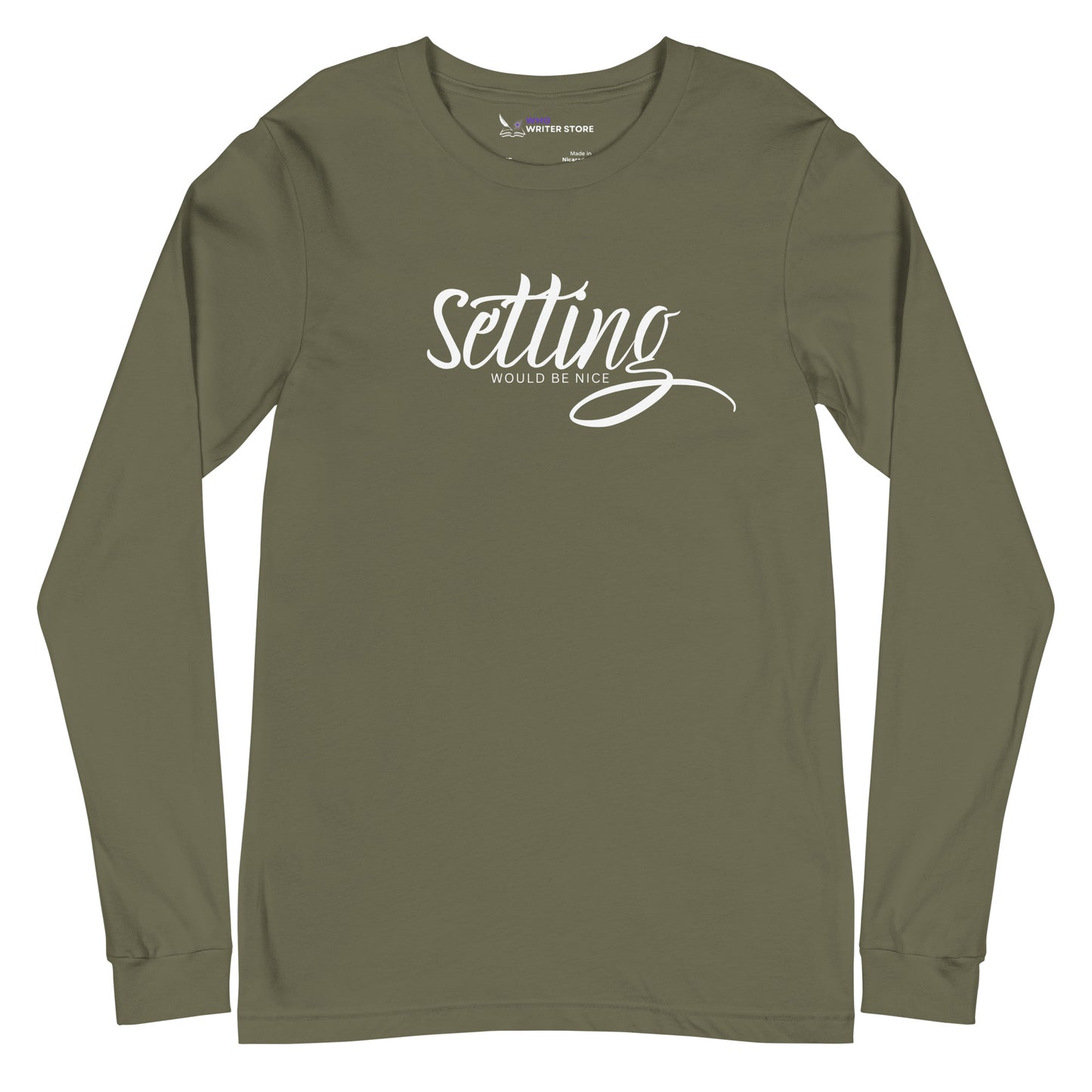 SETTING WOULD BE NICE Unisex Long Sleeve Tee | WMG Writer Store
