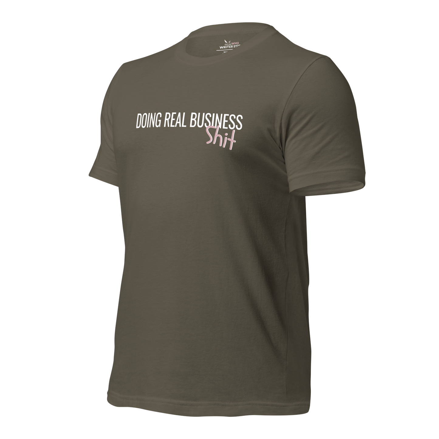 DOING REAL BUSINESS SH*T Unisex T-Shirt | WMG Writer Store