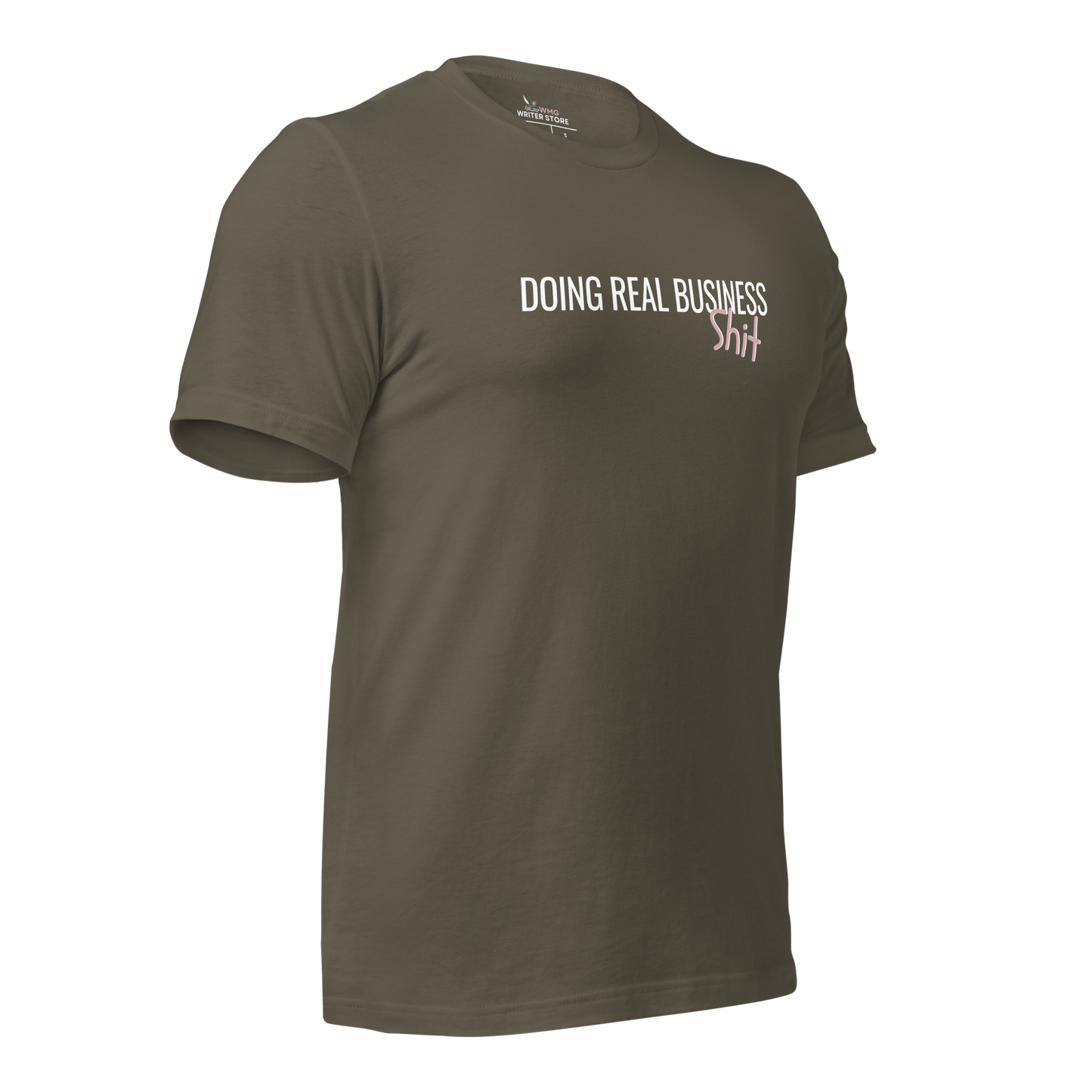 DOING REAL BUSINESS SH*T Unisex T-Shirt | WMG Writer Store