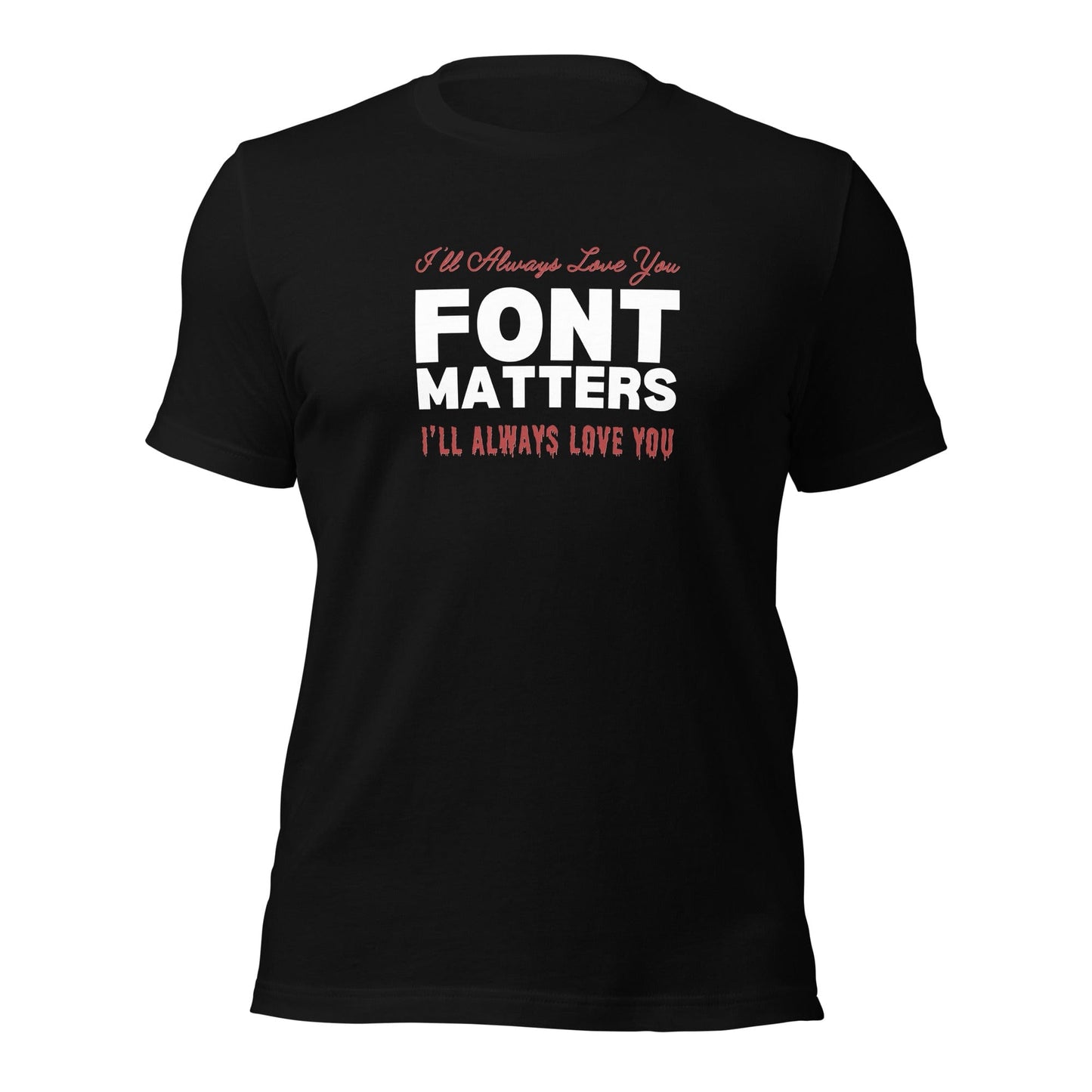 FONT MATTERS Unisex T-Shirt | WMG Writer Store