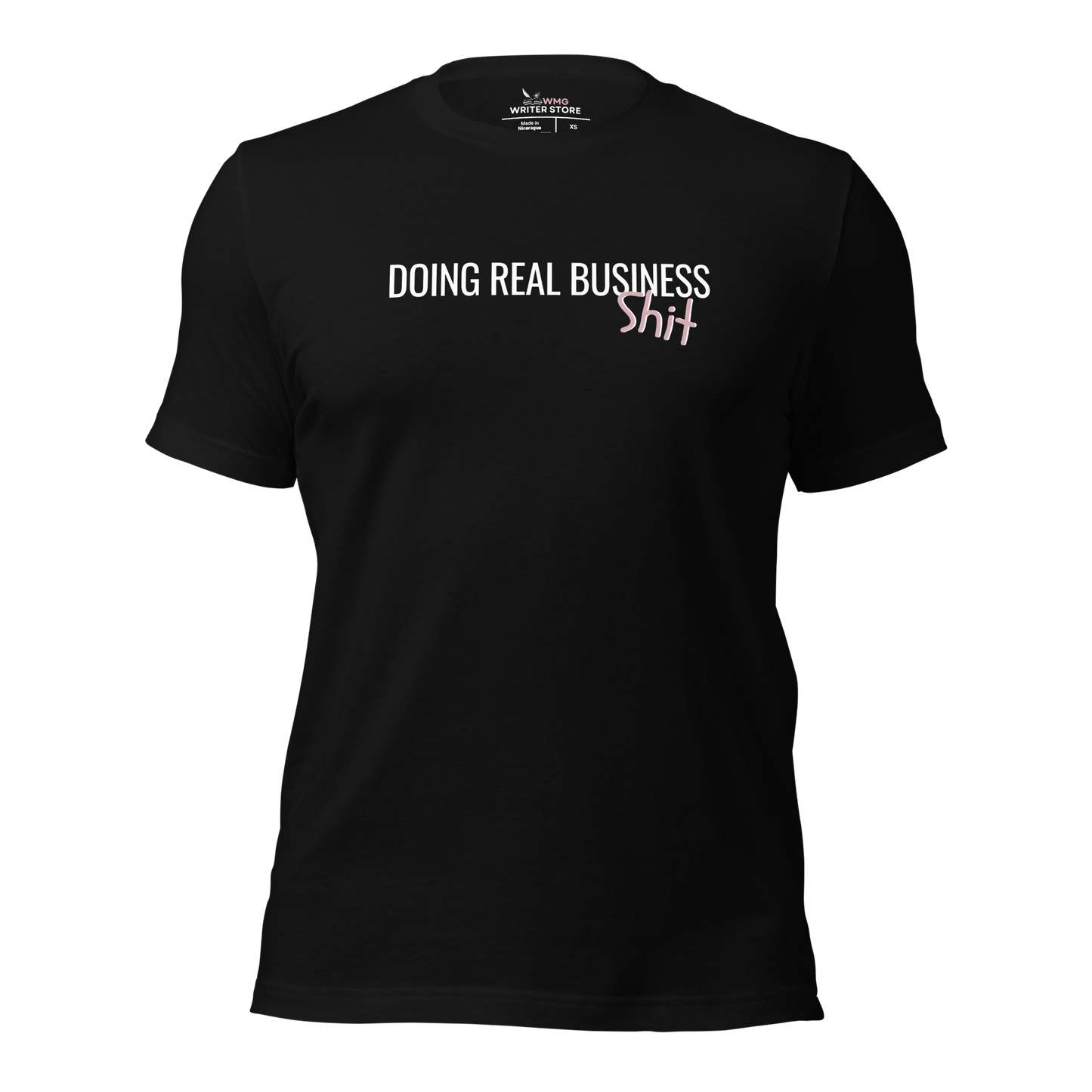 DOING REAL BUSINESS SH*T Unisex T-Shirt | WMG Writer Store