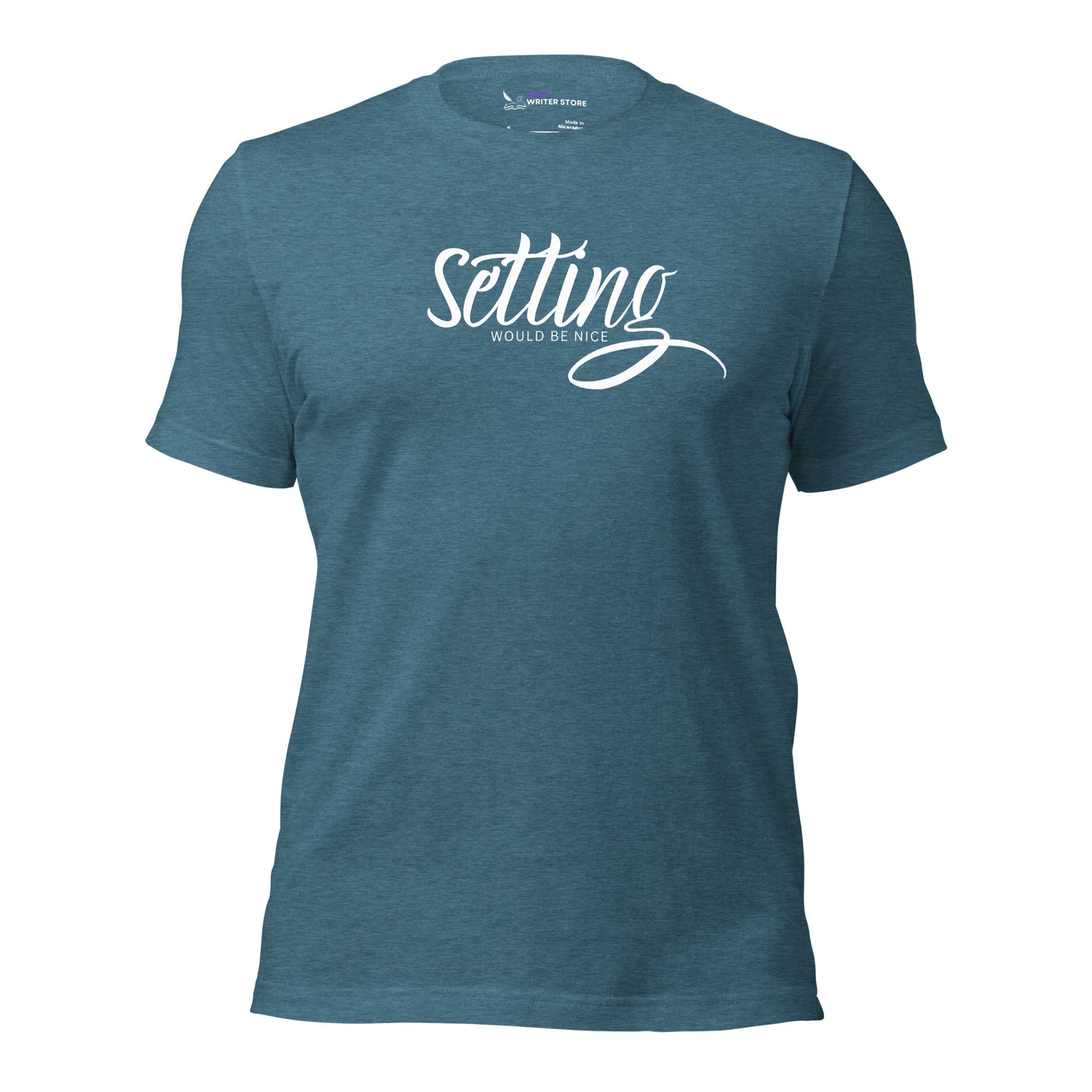 SETTING WOULD BE NICE Unisex t-shirt | WMG Writer Store