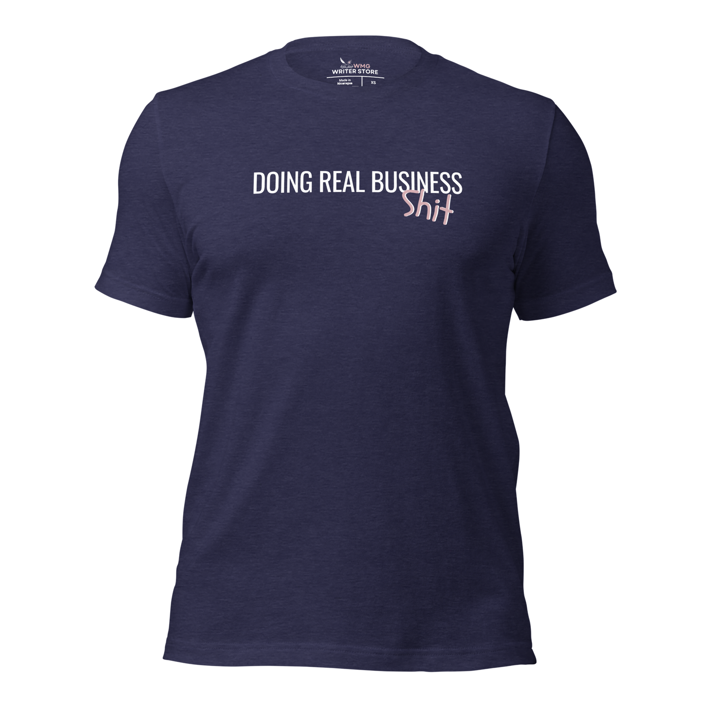DOING REAL BUSINESS SH*T Unisex T-Shirt | WMG Writer Store