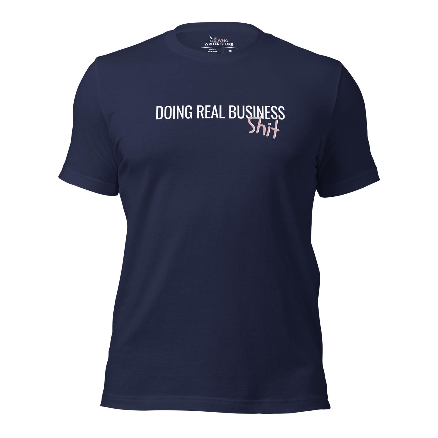 DOING REAL BUSINESS SH*T Unisex T-Shirt | WMG Writer Store
