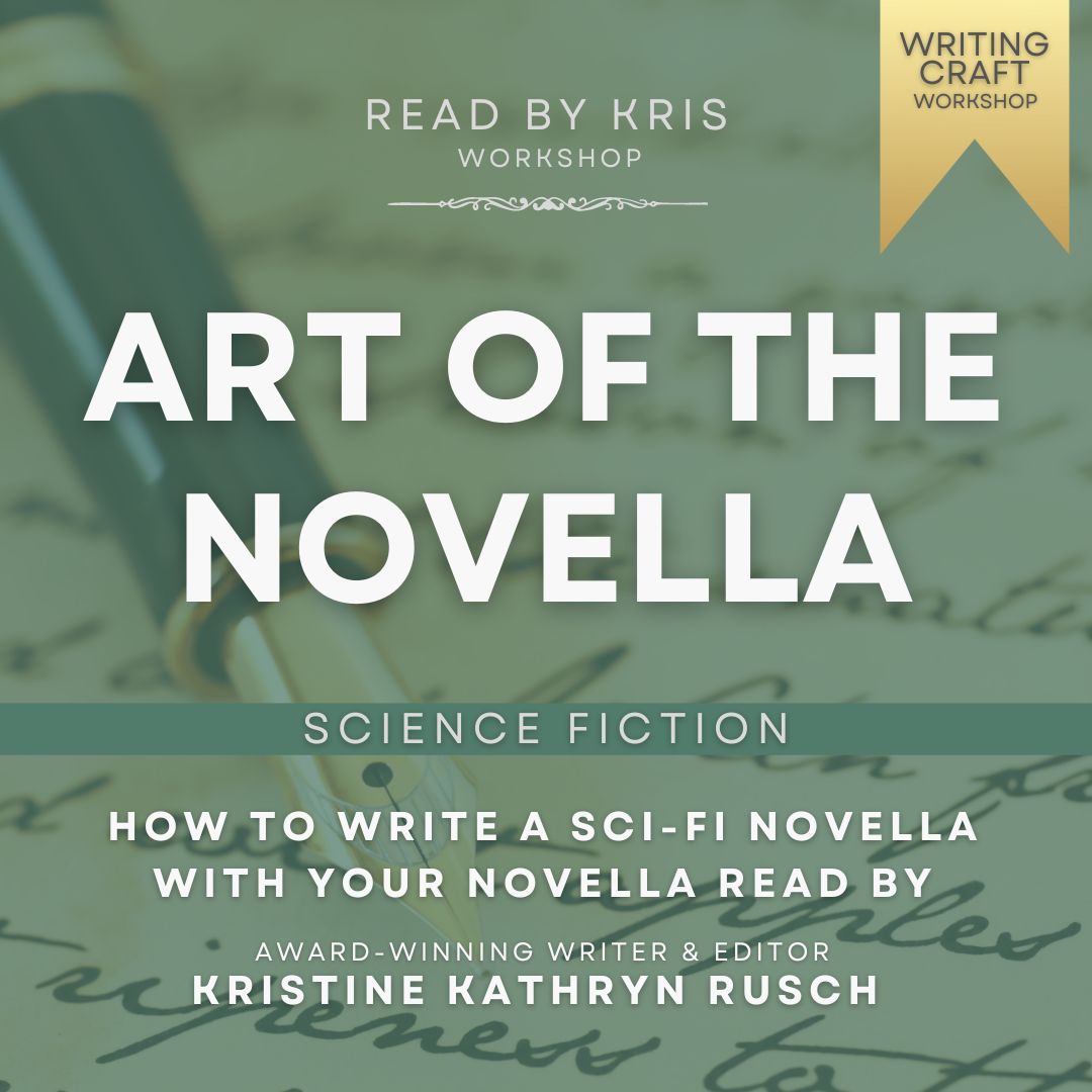 Art of the Novella: Science Fiction (Apr-Jun 2024) | Kristine Kathryn Rusch Writer Craft Workshop