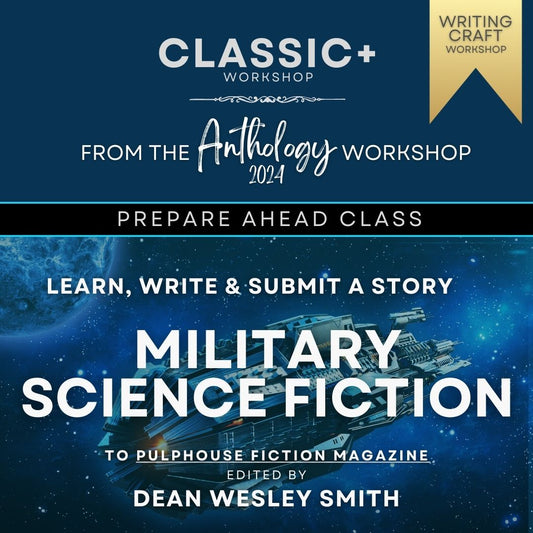 Study, Write And SUBMIT A MILITARY SCIENCE FICTION Story to Pulphouse Fiction Magazine - (CLASSIC+) Prepare Ahead Class