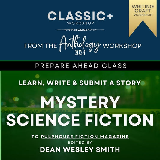 Study, Write And SUBMIT A MYSTERY SCIENCE FICTION Story to Pulphouse Fiction Magazine - (CLASSIC+) Prepare Ahead Class