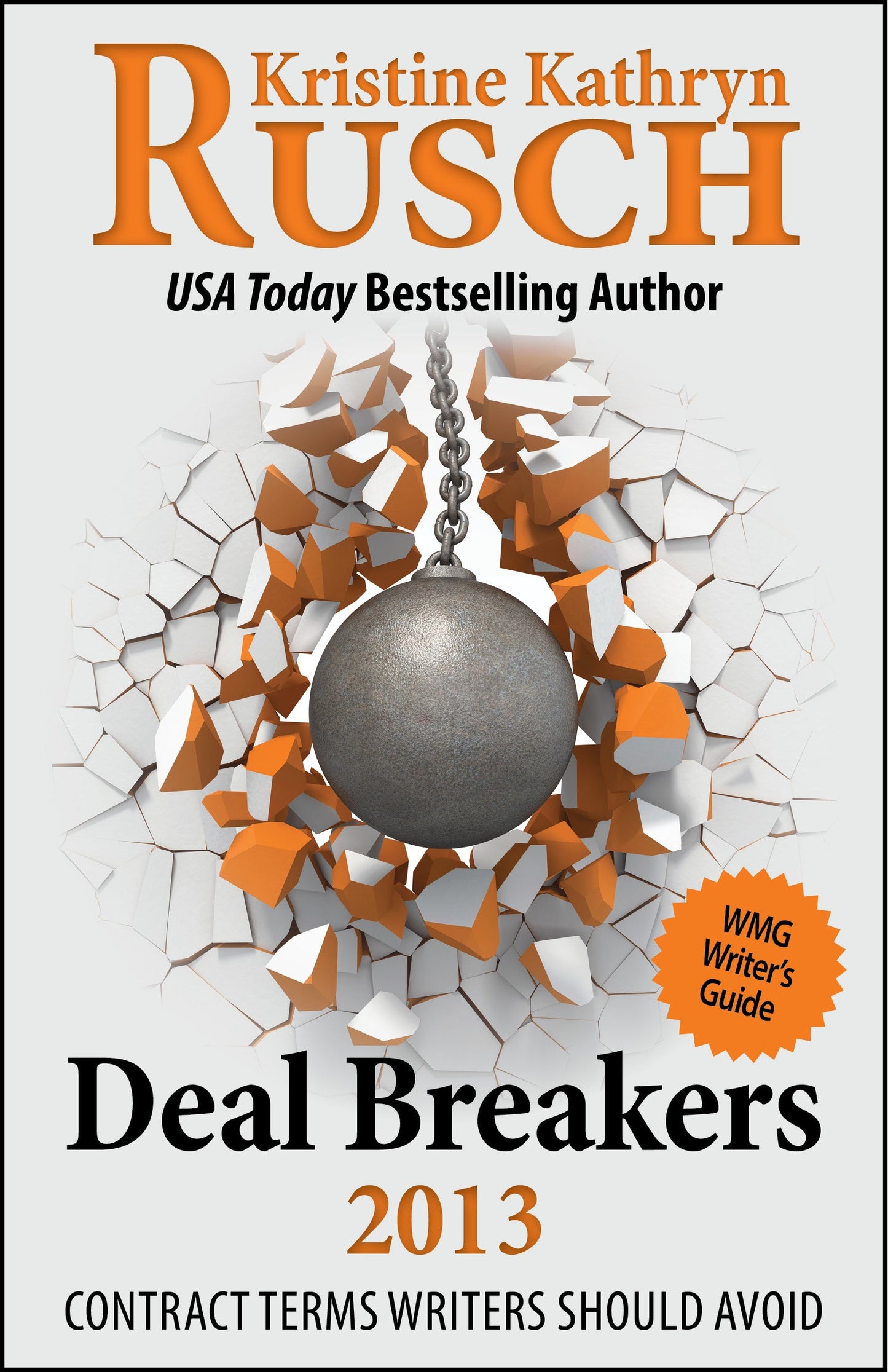 Deal Breakers 2013: Contract Terms Writers Should Avoid by Kristine Kathryn Rusch