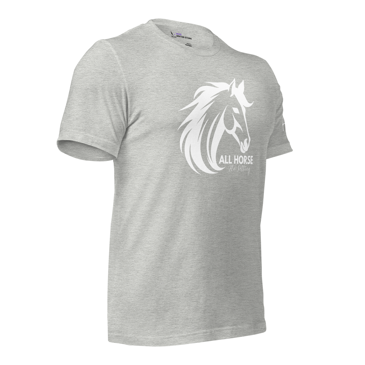 ALL HORSE NO SETTING Unisex T-Shirt (LIMITED EDITION) | WMG Writer Store