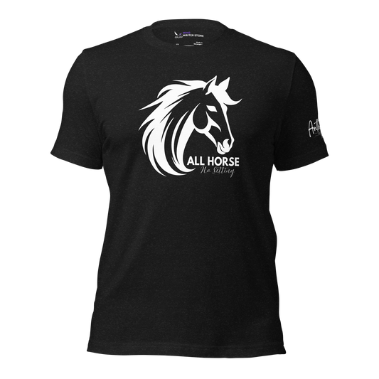 ALL HORSE NO SETTING Unisex T-Shirt (LIMITED EDITION) | WMG Writer Store