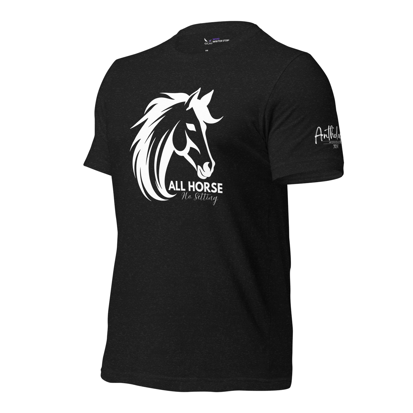 ALL HORSE NO SETTING Unisex T-Shirt (LIMITED EDITION) | WMG Writer Store