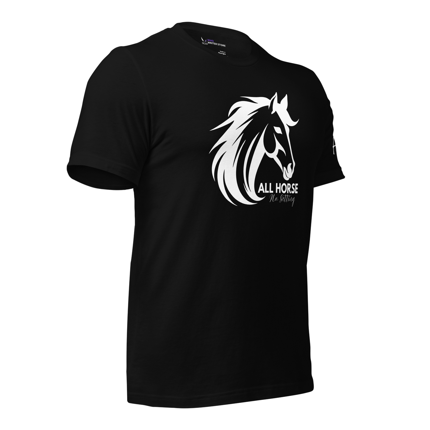 ALL HORSE NO SETTING Unisex T-Shirt (LIMITED EDITION) | WMG Writer Store