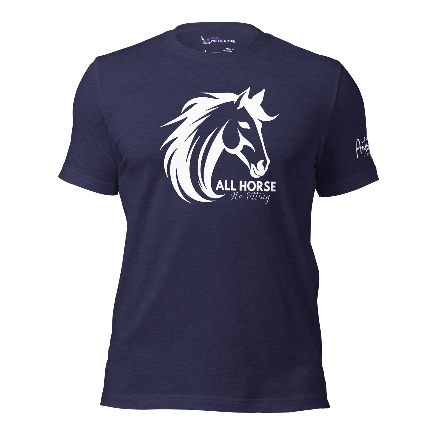 ALL HORSE NO SETTING Unisex T-Shirt (LIMITED EDITION) | WMG Writer Store