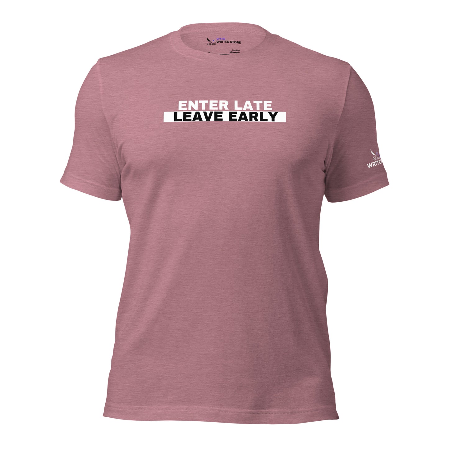 ENTER LATE LEAVE EARLY Unisex T-Shirt | WMG Writer Store