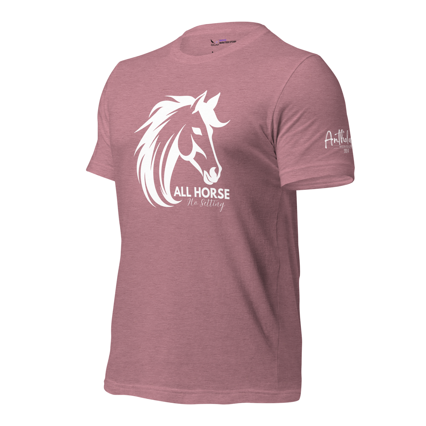 ALL HORSE NO SETTING Unisex T-Shirt (LIMITED EDITION) | WMG Writer Store