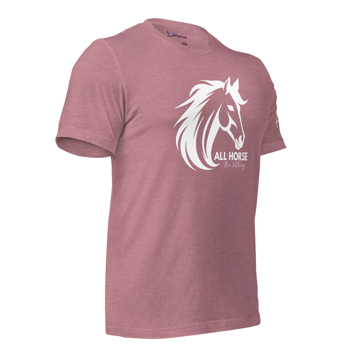 ALL HORSE NO SETTING Unisex T-Shirt (LIMITED EDITION) | WMG Writer Store