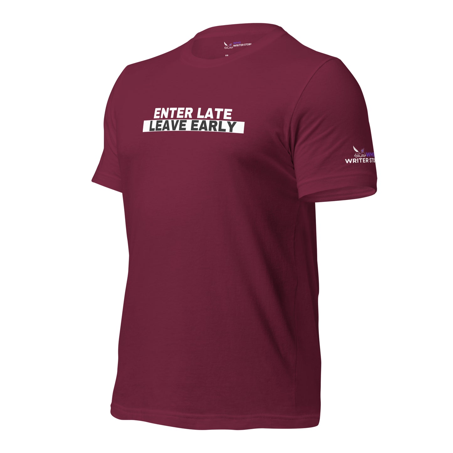 ENTER LATE LEAVE EARLY Unisex T-Shirt | WMG Writer Store