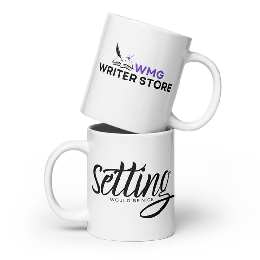 SETTING WOULD BE NIC White Glossy Mug | WMG Writer Store